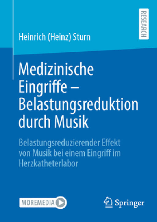 Medizinische Eingriffe - Belastungsreduktion Durch Musik: Belastungsreduzierender Effekt Von Musik Bei Einem Eingriff Im Herzkatheterlabor by Sturn