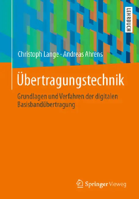 Übertragungstechnik: Grundlagen Und Verfahren Der Digitalen Basisbandübertragung by Christoph Lange