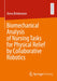 Biomechanical Analysis of Nursing Tasks for Physical Relief by Collaborative Robotics by Anna Brinkmann