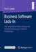Business Software Lock-In: Eine Empirische Untersuchung Von Anbieterbindung Bei Software-Plattformen by Paul F. Langer