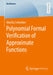 Polynomial Formal Verification of Approximate Functions by Martha Schnieber