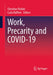 Work, Precarity and Covid-19 by Christine Pichler
