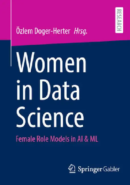 Women in Data Science: Female Role Models in AI & ML by Özlem Doger-Herter