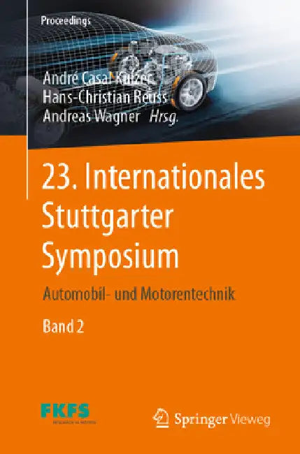 23. Internationales Stuttgarter Symposium: Automobil- Und Motorentechnik by André Casal Kulzer