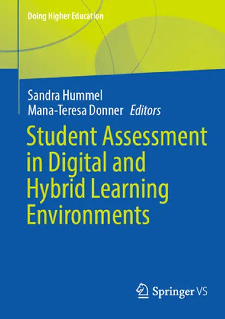 Student Assessment in Digital and Hybrid Learning Environments by Sandra Hummel