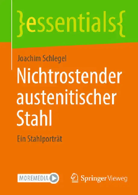 Nichtrostender Austenitischer Stahl: Ein Stahlporträt by Joachim Schlegel