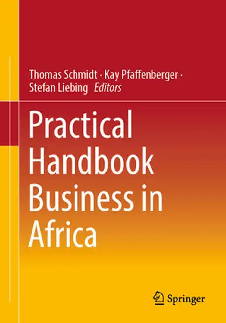Practical Handbook Business in Africa by Thomas Schmidt