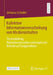 Kollektive Informationsverarbeitung Von Medieninhalten: Theoriebildung, Methodeninnovation Und Empirische Befunde Auf Gruppenebene by Johanna Schindler