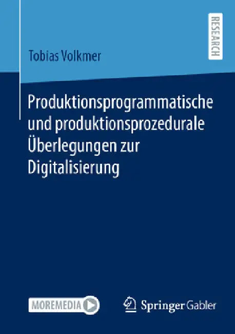 Produktionsprogrammatische Und Produktionsprozedurale Überlegungen Zur Digitalisierung by Tobias Volkmer