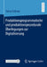 Produktionsprogrammatische Und Produktionsprozedurale Überlegungen Zur Digitalisierung by Tobias Volkmer