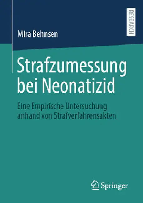 Strafzumessung Bei Neonatizid: Eine Empirische Untersuchung Anhand Von Strafverfahrensakten by Mira Behnsen