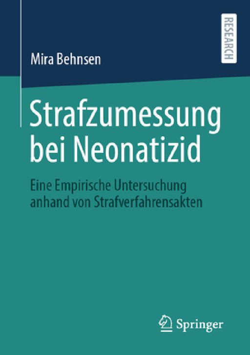 Strafzumessung Bei Neonatizid: Eine Empirische Untersuchung Anhand Von Strafverfahrensakten by Mira Behnsen