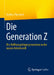 Die Generation Z: Die Hoffnungsträgergeneration in Der Neuen Arbeitswelt by Anders Parment