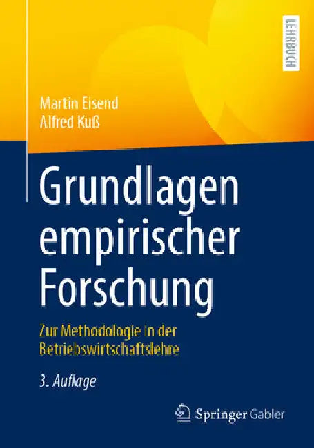 Grundlagen Empirischer Forschung: Zur Methodologie in Der Betriebswirtschaftslehre by Martin Eisend