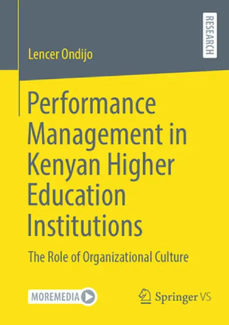 Performance Management in Kenyan Higher Education Institutions: The Role of Organizational Culture by Lencer Ondijo