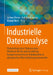 Industrielle Datenanalyse: Entwicklung Einer Datenanalyse-Plattform Für Die Wertschaffende, Kompetenzorientierte Kollaboration in Dynamischen Wertschö by Jochen Deuse