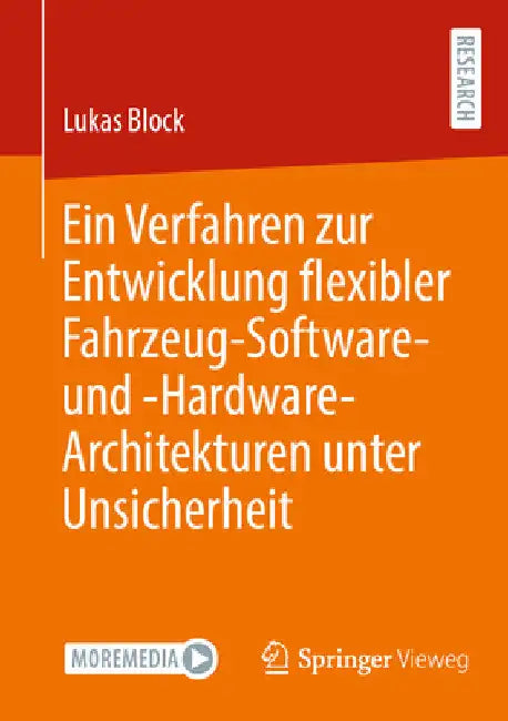 Ein Verfahren Zur Entwicklung Flexibler Fahrzeug-Software- Und -Hardware-Architekturen Unter Unsicherheit by Lukas Block