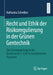 Recht Und Ethik Der Risikoregulierung in Der Grünen Gentechnik: Das Vorsorgeprinzip in Der Rechtssache C-528/16 Confédération Paysanne by Katharina Schreiber