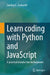 Learn Coding with Python and JavaScript: A Practical Introduction for Beginners by Joachim L. Zuckarelli