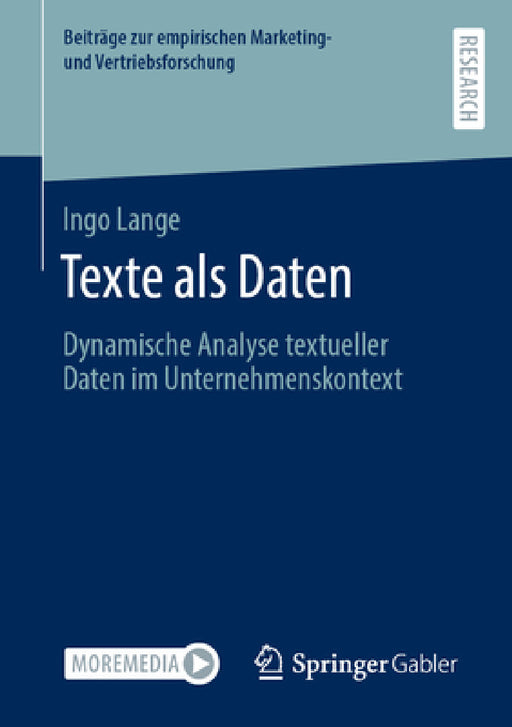 Texte ALS Daten: Dynamische Analyse Textueller Daten Im Unternehmenskontext by Ingo Lange