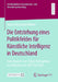 Die Entstehung Eines Politikfeldes Für Künstliche Intelligenz in Deutschland: Eine Analyse Von Policy-Netzwerken Im Zeitraum Von 2017 Bis 2021 by Henry Alexander Wittke
