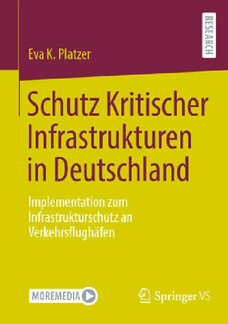 Schutz Kritischer Infrastrukturen in Deutschland: Implementation Zum Infrastrukturschutz an Verkehrsflughäfen by Eva K. Platzer