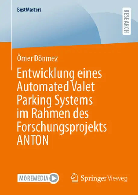 Entwicklung Eines Automated Valet Parking Systems Im Rahmen Des Forschungsprojekts Anton by Ömer Dönmez