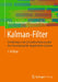 Kalman-Filter: Einführung in Die Zustandsschätzung Und Ihre Anwendung Für Eingebettete Systeme by Reiner Marchthaler