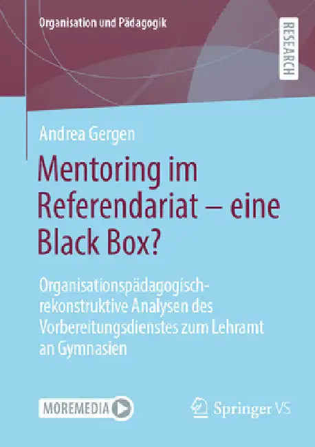 Mentoring Im Referendariat - Eine Black Box?: Organisationspädagogisch-Rekonstruktive Analysen Des Vorbereitungsdienstes Zum Lehramt an Gymnasien by Andrea Gergen