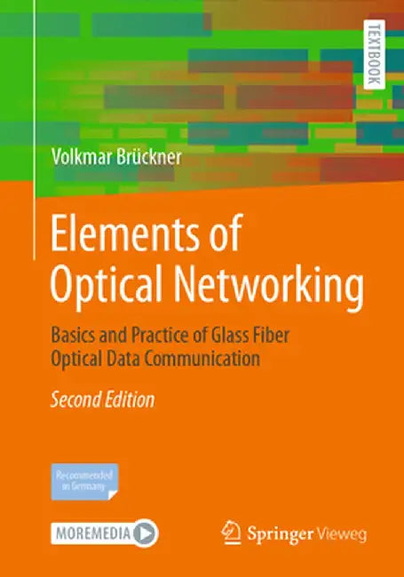 Elements of Optical Networking: Basics and Practice of Glass Fiber Optical Data Communication by Brückner, Volkmar