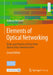 Elements of Optical Networking: Basics and Practice of Glass Fiber Optical Data Communication by Brückner, Volkmar