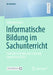 Informatische Bildung Im Sachunterricht: Evaluationsstudie Zum Code.Org Express Kurs 2021 by Viola Backhaus