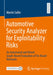 Automotive Security Analyzer for Exploitability Risks: An Automated and Attack Graph-Based Evaluation of On-Board Networks by Martin Salfer