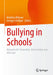 Bullying in Schools: Measures for Prevention, Intervention and Aftercare by Matthias Böhmer