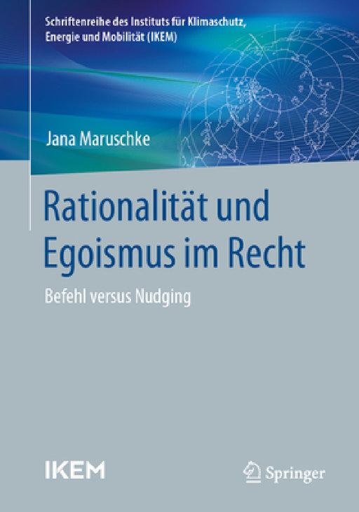 Rationalität Und Egoismus Im Recht: Befehl Versus Nudging by Jana Maruschke