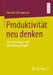 Produktivität Neu Denken: Vom Trennungs- Zum Vermittlungsbegriff by Hannah Schragmann