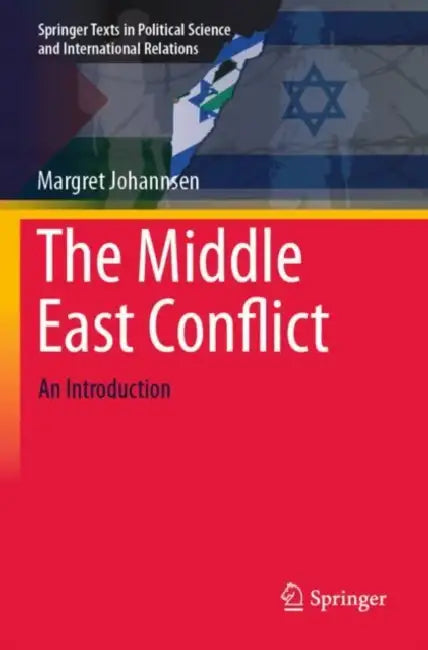 The Middle East Conflict: An Introduction by Margret Johannsen