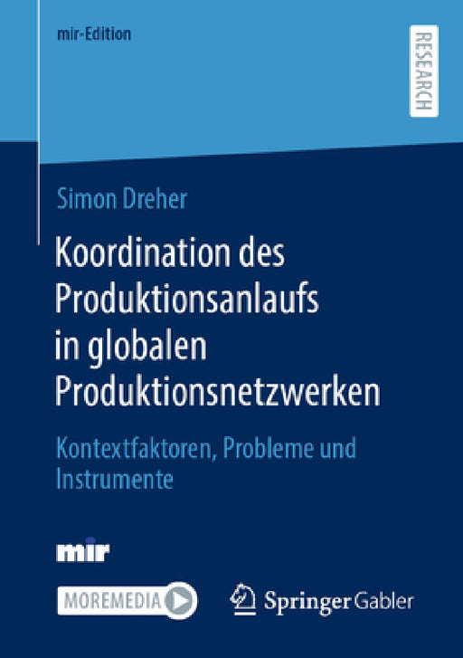 Koordination Des Produktionsanlaufs in Globalen Produktionsnetzwerken: Kontextfaktoren, Probleme Und Instrumente by Simon Dreher