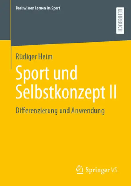 Sport Und Selbstkonzept II: Differenzierung Und Anwendung by Rüdiger Heim