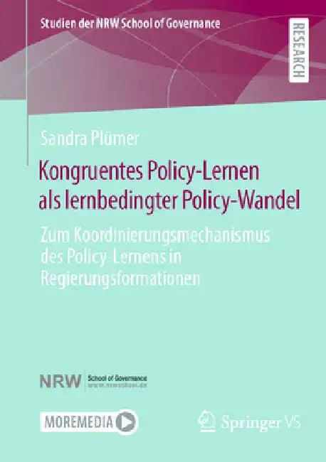 Kongruentes Policy-Lernen ALS Lernbedingter Policy-Wandel: Zum Koordinierungsmechanismus Des Policy-Lernens in Regierungsformationen by Sandra Plümer