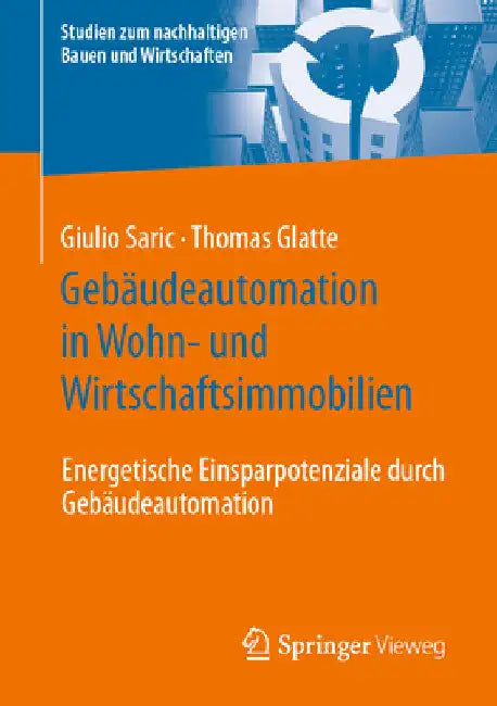 Gebäudeautomation in Wohn- Und Wirtschaftsimmobilien: Energetische Einsparpotenziale Durch Gebäudeautomation by Giulio Saric