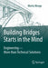 Building Bridges Starts in the Mind: Engineering - More Than Technical Solutions by Moritz Menge