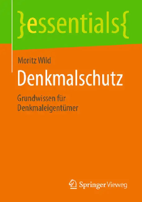 Denkmalschutz: Grundwissen Für Denkmaleigentümer by Moritz Wild