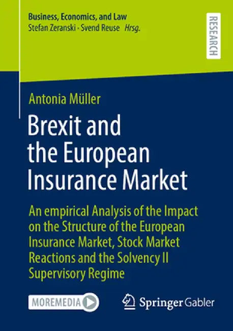 Brexit and the European Insurance Market: An Empirical Analysis of the Impact on the Structure of the European Insurance Market, Stock Market Reaction by Antonia Müller
