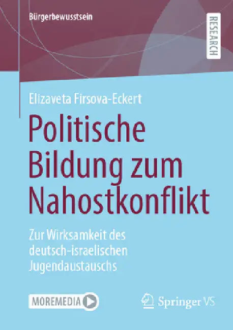 Politische Bildung Zum Nahostkonflikt: Zur Wirksamkeit Des Deutsch-Israelischen Jugendaustauschs by Elizaveta Firsova-Eckert