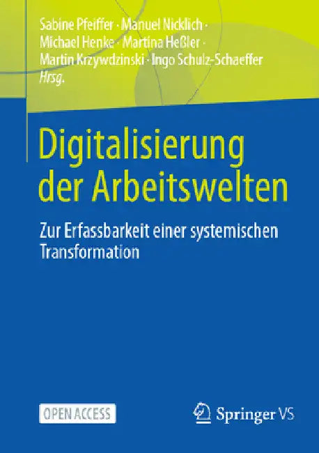 Digitalisierung Der Arbeitswelten: Zur Erfassbarkeit Einer Systemischen Transformation by Sabine Pfeiffer