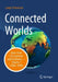 Connected Worlds: Notes from 235 Countries and Territories-(1960-1999) by Ludger Kühnhardt