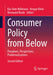 Consumer Policy from Below: Paradoxes, Perspectives, Problematizations by Kai-Uwe Hellmann
