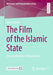 The Film of the Islamic State: The Cinefication of Jihadi Video by Yorck Beese