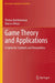 Game Theory and Applications: A Guide for Students and Researchers by Florian Bartholomae